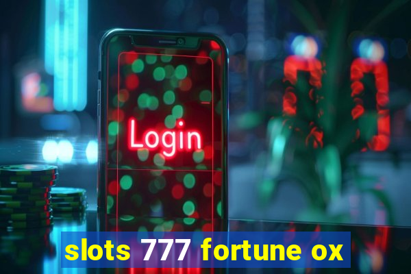 slots 777 fortune ox